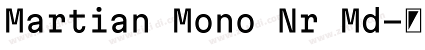 Martian Mono Nr Md字体转换